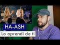 Escucho/Analizo a HA-ASH - Lo aprendí de ti | Reacción