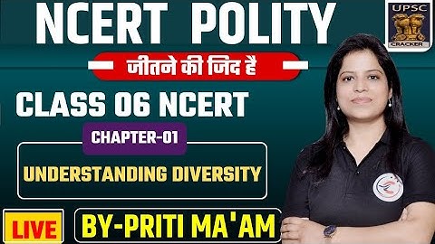 Understanding Diversity | Chapter -1 | Class 6 |Polity NCERT | UPSC Preparation| Beginners|