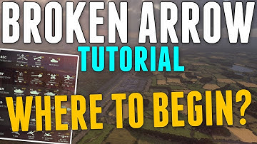WHERE To Begin? Right Here! // Broken Arrow Tutorial