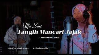 Ulfa Sari - Tangih Mancari Jajak