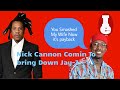 Nick cannon is comin to expose jayz and bring him down