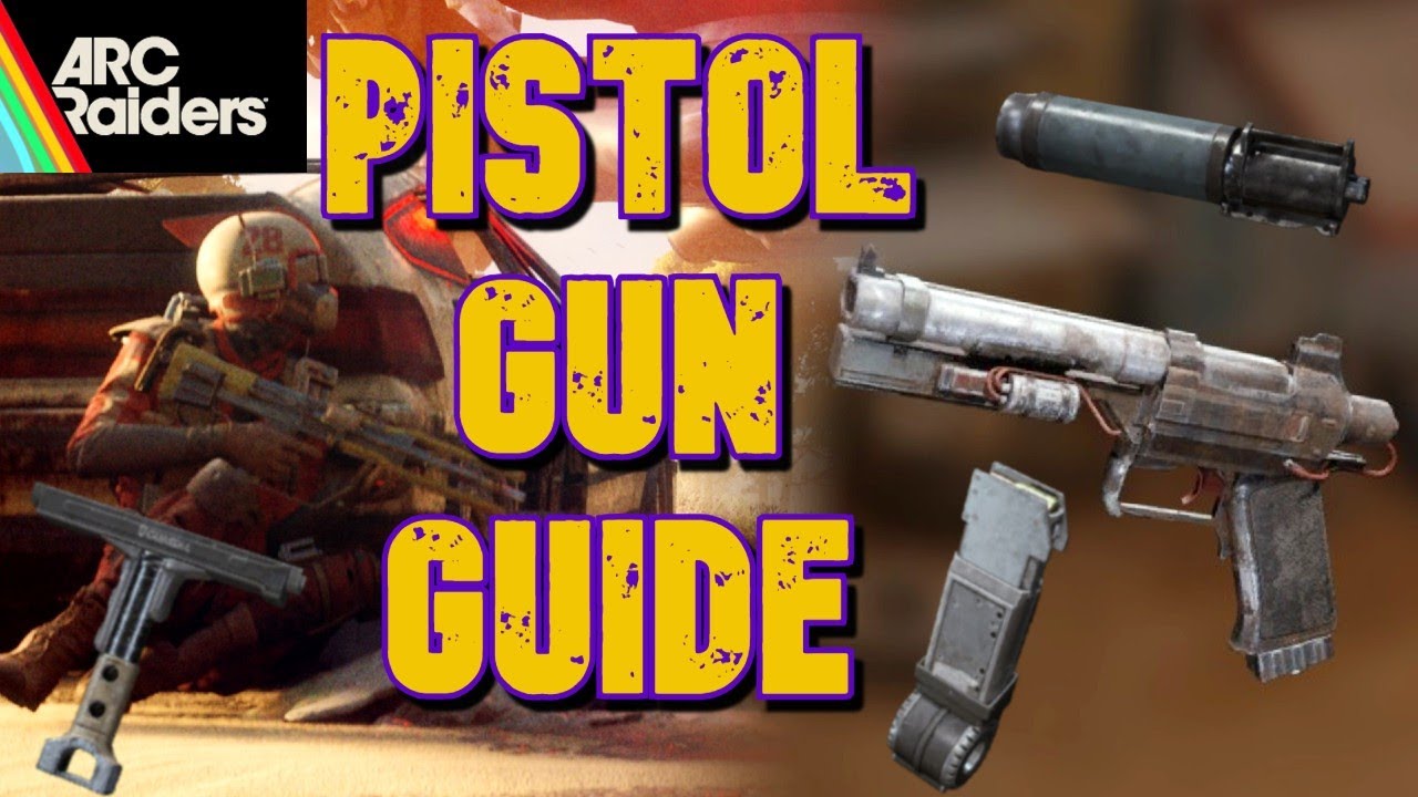 The Best Builds & Attachments For ALL Pistols In Arc Raiders ( + Handling tips )