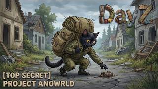 🟢 DayZ - [TOP SECRET] PROJECT AnoWRLD - PVE - CHERNARUS #30