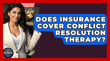 Does Insurance Cover Conflict Resolution Therapy? - Get Divorce Answers