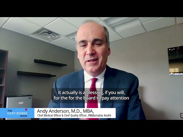 Board Members Engaged with Data | Andy Anderson, M.D., MBA, CMO & CQO, RWJ Barnabas Health