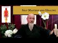 Self mastery and healing    grandmaster wolf 