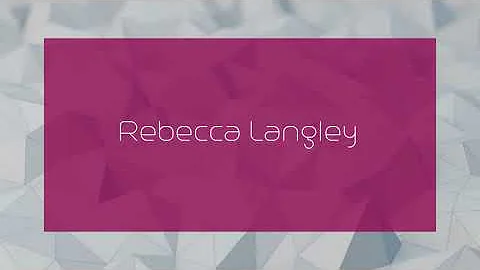 Rebecca Langley - appearance