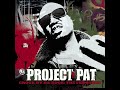 Project Pat Good Googly Moogly Feat Three 6 Mafia REMIX Prod 8th Hood mp3