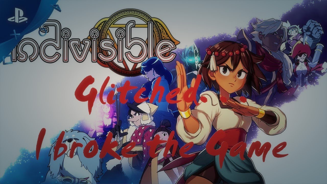 Indivisible (PS4) - So I Broke the Game (Glitch)