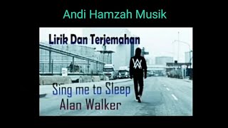 andi Hamzah Musiklirik Dan Terjemahan  Indonesia  Sing Me To Sleepalan Walker