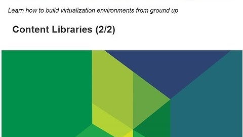 Virtualize From Scratch: vSphere 6.5 - Content Libraries (2-2)