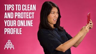 Celebrity 4 Tips to clean and protect your online profile Profile