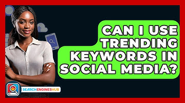 Can I Use Trending Keywords In Social Media? - SearchEnginesHub.com