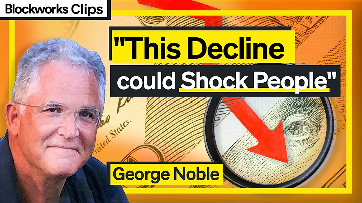 George Noble: "This Decline Could Shock People"