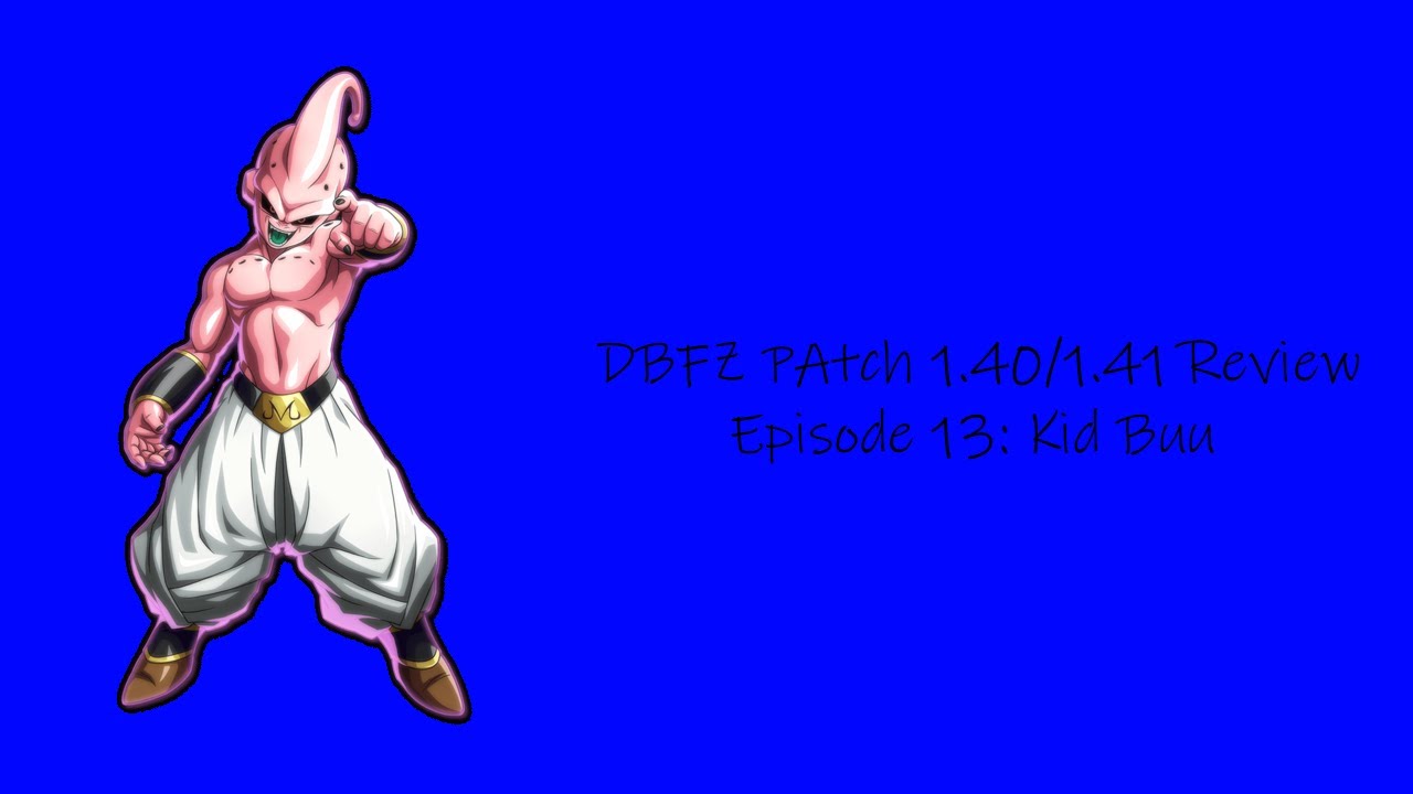 DBFZ Patch 1.40/1.41 Review: Kid Buu