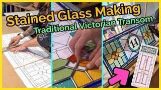 Traditional Victorian Stained Glass Transom Window Making
