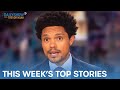 What The Hell Happened This Week? Week of 7/18/2022 | The Daily Show
