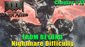 DOOM The Dark Ages - Chapter #13 Full Playthrough (From Beyond/ Nightmare Difficulty)
