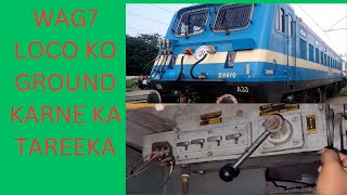 WAG7 LOCO KO GROUND / UNGROUND KARNE KA TAREEKA