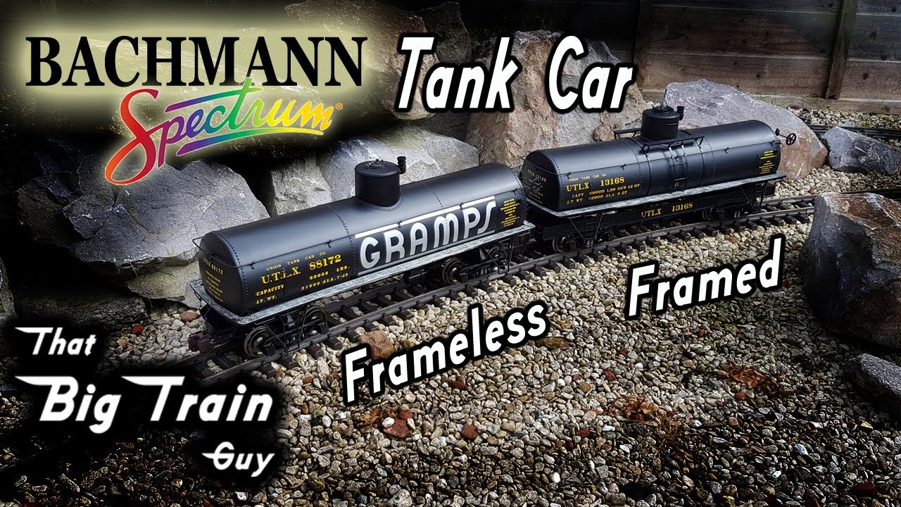 Bachmann Spectrum Tank Cars in 1:20.3 scale, Framed AND Frameless
