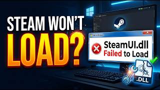 How to Fix SteamUI.dll Failed to Load Error.