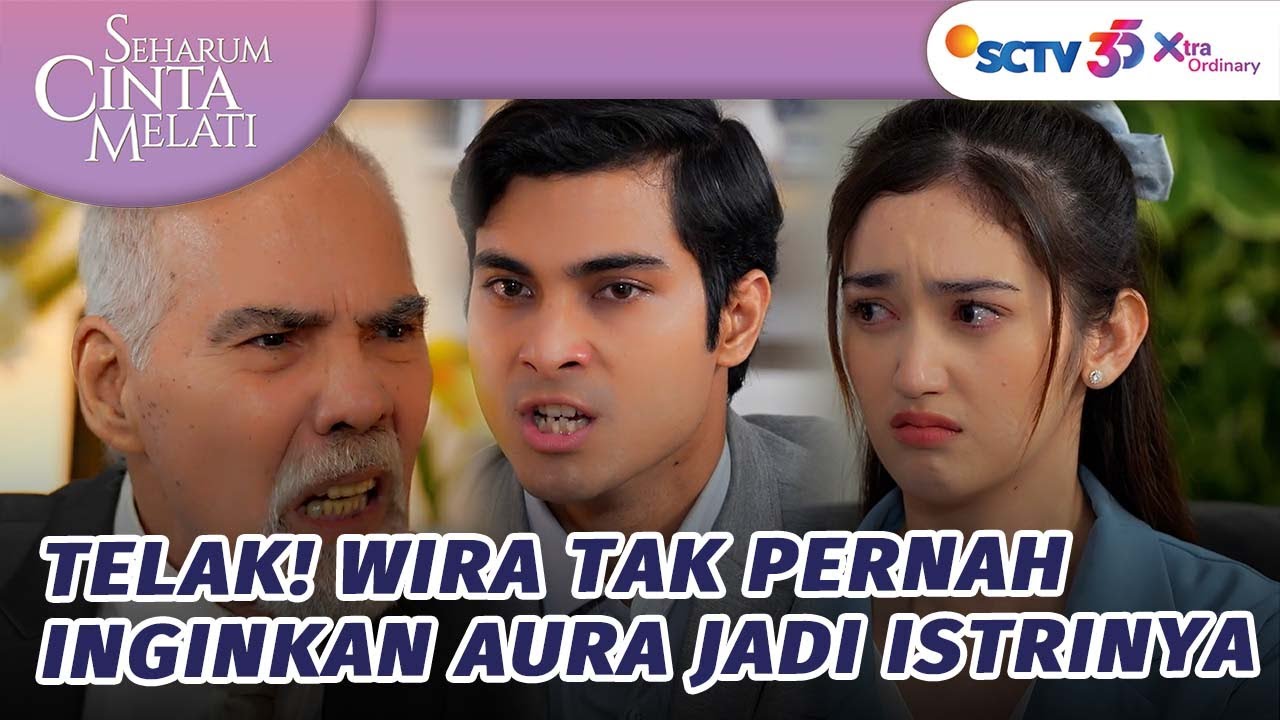 Tegas! Istri & Cintanya Wira Hanya Untuk Melati | Seharum Cinta Melati Episode 17