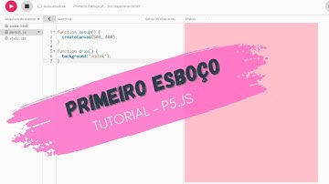Tutorial P5JS - Primeiro Esboço no Editor P5.js