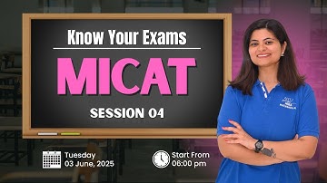KNOW YOUR EXAMS - MICAT 2025-26 | Session 04 | Karishma Vanvani | MBA Pathshala