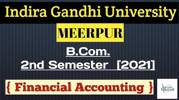 IGU | B.Com. 2nd Semester 2021| Financial Accounting | Easy Company Maths