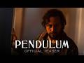 Pendulum | Official Teaser (HD) | Vertical