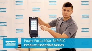 Power Focus 6000 Product Essentials Series: Soft PLC | Atlas Copco USA screenshot 3