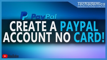 How To: Create A PayPal Account Without Credit Card