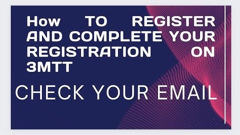 HOW TO REGISTER AND COMPLETE YOUR PROFILE ON 3MTT PROGRAMME.