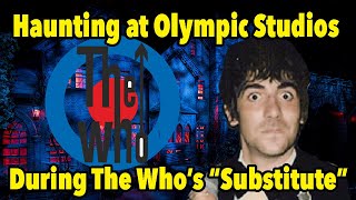 The Haunting at Olympic Studios During The Who's "Substitute" Session, According to Terry Brown