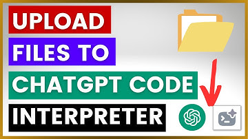 How To Upload Files To ChatGPT Code Interpreter?