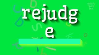 REJUDGE NASIL OKUNUYOR?  #reddetmek (HOW TO PRONOUNCE REJUDGE? #rejudge)