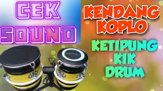 @CEK SOUND SUARA KENDANG/DAN KIK DRUM