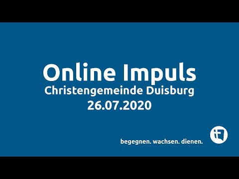 Christengemeinde Duisburg e.V. // Online-Impuls // 26.07.2020