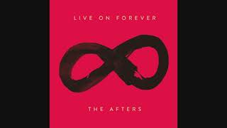 The Afters - Live On Forever [1 Hour Loop]
