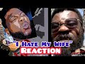 &quot;I Hate My Wife&quot; Reaction