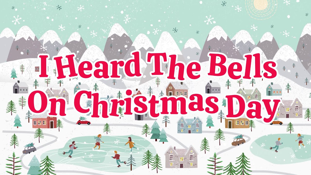I Heard the Bells on Christmas Day | Christmas Songs For Kids I Heard the Bells on Christmas Day | Christmas Songs For Kids