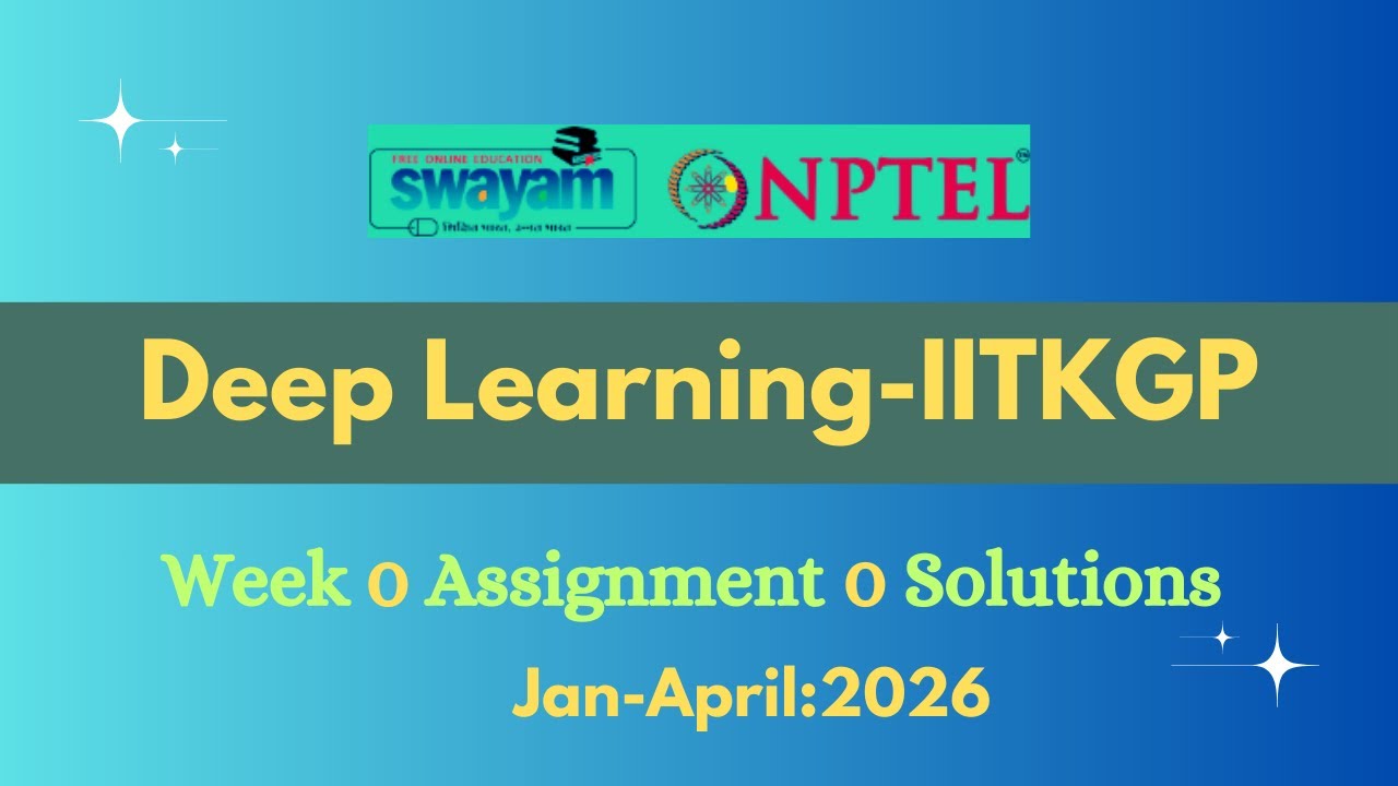 NPTEL Deep Learning Week 0 Assignment 0 Solution |Jan-2026|-IITKGP