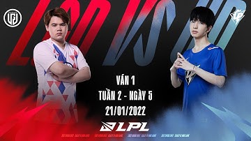UP vs. LGD [Ván 1] - Tuần 2 Ngày 5 - LPL Mùa Xuân (2022)