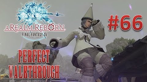 Final Fantasy XIV A Realm Reborn Perfect Walkthrough Part 66 - Lv.15 - Lv.20 Guildhests