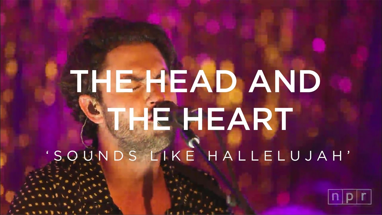 THATH The Head And The Heart: Sounds Like Hallelujah | NPR Music Front Row