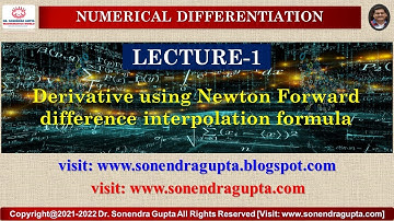 || Numerical Differentiation || Newton Forward Difference Derivative Formula || Dr Sonendra Gupta ||