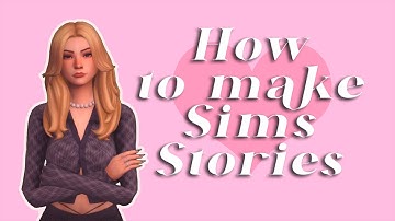 How To Make Sims Stories / Tutorial 🎥