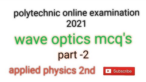 applied physics 2nd || WAVE OPTICS || mcq