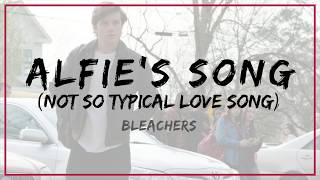 Video thumbnail of "Alfie's Song (Not So Typical Love Song) (from "Love, Simon") | Lyrics"