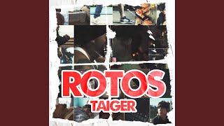 Video thumbnail of "El Taiger - Rotos"